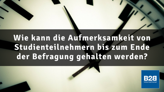 Wie kann die Aufmerksamkeit von Studienteilnehmern bis zum Ende der Befragung gehalten werden?