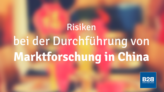 Die Risiken bei der Durchführung von Marktforschung in China